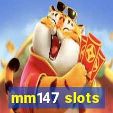 mm147 slots